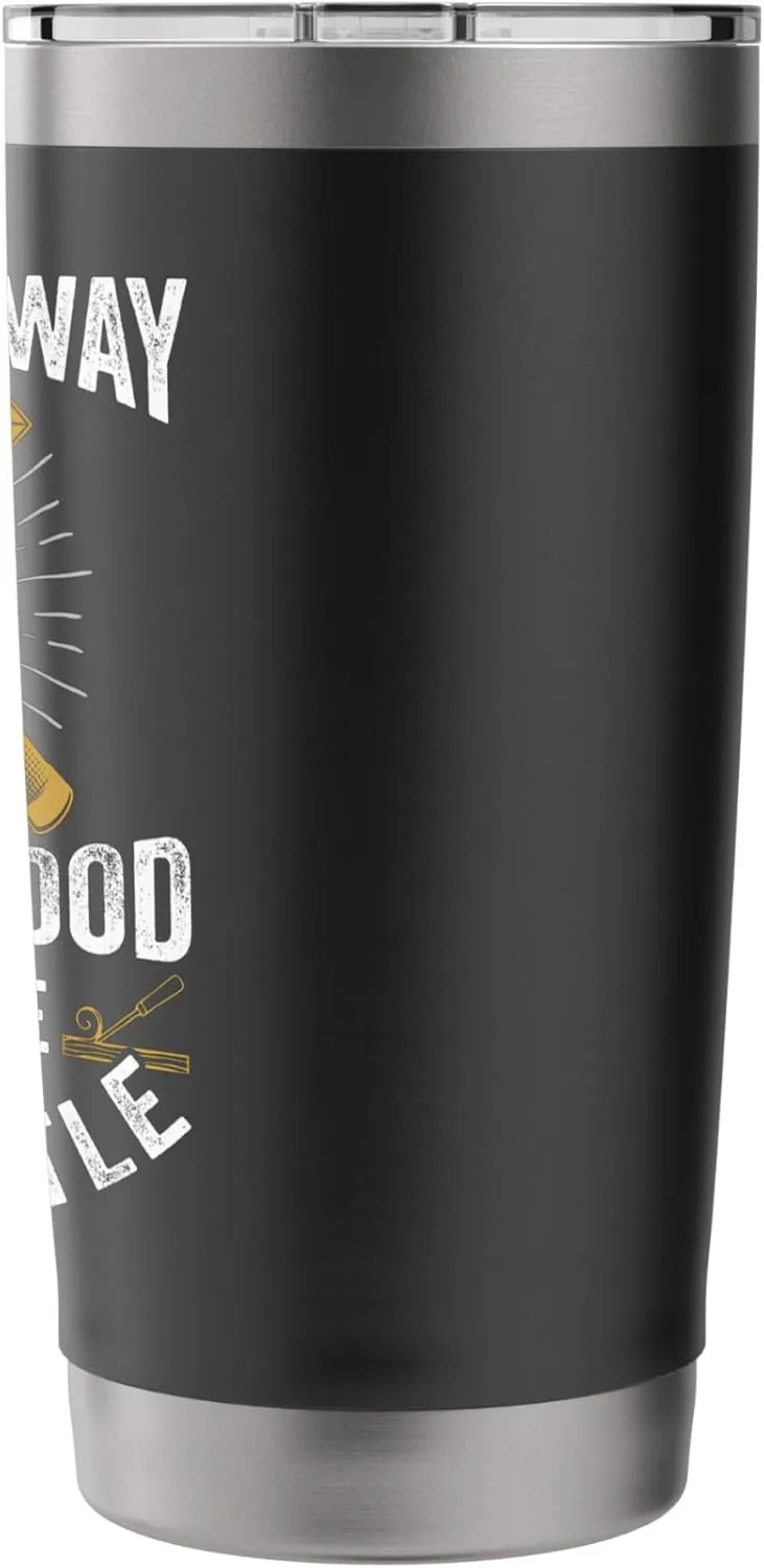 Best Way To Curve Funny Whittling Wood Carving Whittler Mens Stainless Steel Insulated Tumbler